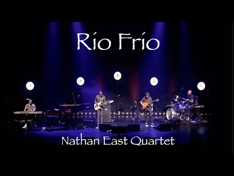 Rio Frio - Nathan East, Noah East, Jack Lee, Donald Barrett 