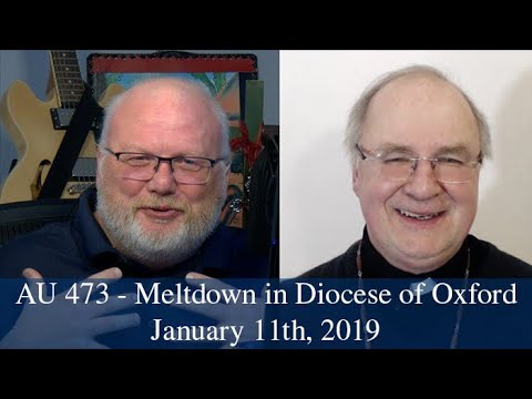 Anglican Unscripted 473 - Meltdown in Diocese of Oxford