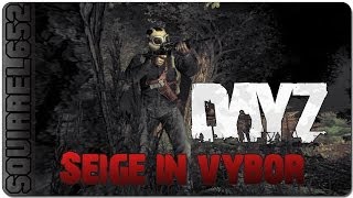 Dayz Standalone - Seige in Vybor
