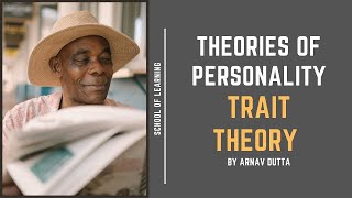 Exploring Trait Theory: Understanding the Core of Personality