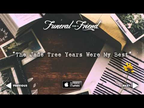 Funeral For A Friend - The Jade Tree Years Were My Best