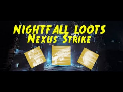 Destiny "Nightfall Loots x3" 3 Exotics!! (Nexus Strike)