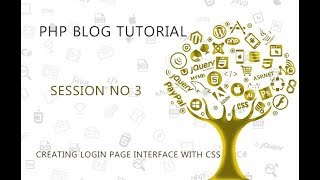 PHP BLOG SITE  PROJECT   3   CREATING LOGIN PAGE INTERFACE WITH CSS