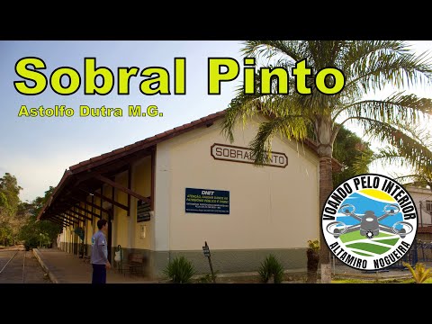 SOBRAL PINTO (Astolfo Dutra MG) UHD-4K