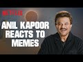 Anil Kapoor Reacts To Anil Kapoor Memes Thar Netflix India