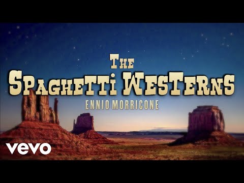 Ennio Morricone - The Spaghetti Westerns Music - Greatest Western Themes of all Time, 2