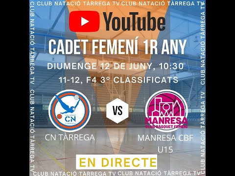 CN TÀRREGA - MANRESA CBF U15  (11-12 LLOC) | WINTYM FEMENÍ SANT ADRIÀ B-NAYOX CBF LLEIDA(12/06/2022)
