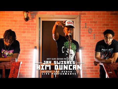 Jay Swishes "Him Duncan" (Off The Porch Live Performance)