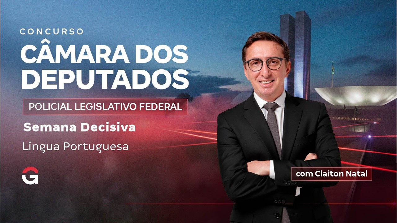 Concurso Câmara dos Deputados PLF | Semana Decisiva de Língua Portuguesa