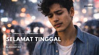 Download lagu SELAMAT TINGGAL (INDRA LESMANA & GILANG RAMADHAN, 1997) | NEO-SOUL JAZZ COVER | ELDIANSYAH mp3 Download lagu SELAMAT TINGGAL (INDRA LESMANA & GILANG RAMADHAN, 1997) | NEO-SOUL JAZZ COVER | ELDIANSYAH mp3