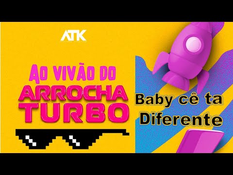 BABY CE TA DIFERENTE - Ao vivão 2023