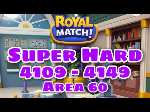 Royal Match Level 4109 - 4119 - 4129 - 4139 - 4149 | Super Hard Level Area 60 Laboratory Part 1