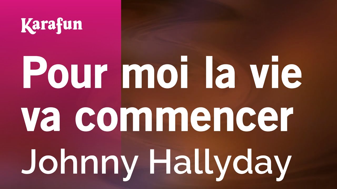 Pour moi la vie va commencer - Johnny Hallyday | Karaoke Version | KaraFun