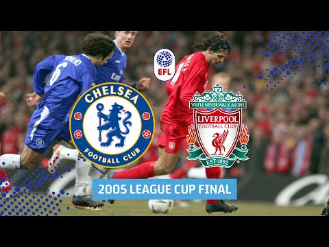 Chelsea v Liverpool 2005 League Cup Final in Full