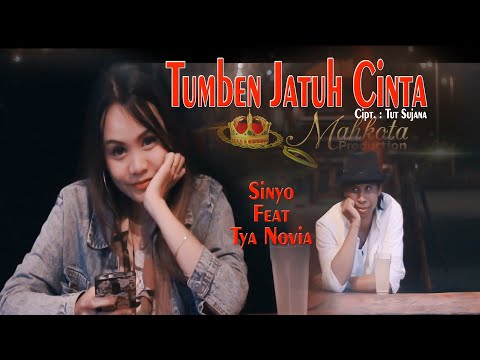 Mahkota Production : sinyo feat tya novia - Tumben Jatuh Cinta (official Video Klip Musik)