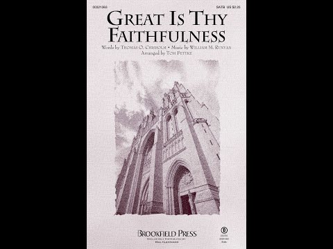 GREAT IS THY FAITHFULNESS (SATB Choir) - arr. Tom Fettke