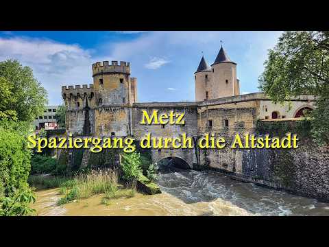 Metz - Walk through the capital of Lorraine