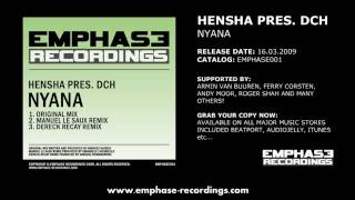 EMPHASE001 - Hensha pres. DCH - Nyana (Manuel Le Saux, Dereck Recay Mixes)