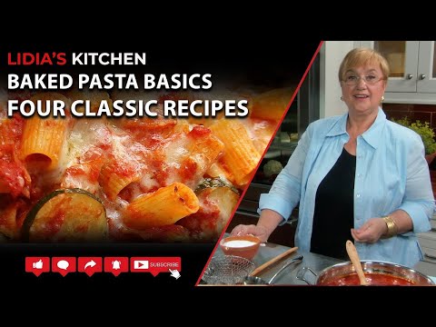 Baked Pasta Basics - Four Classic Recipes