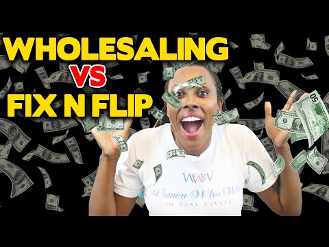 WHOLESALING VS. FIX AND FLIP - FIND OUT WHICH IS BEST FOR YOU | REAL ESTATE INVESTING TIPS NEWBIES