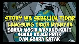 Download lagu Story wa sebelum tidur langsung tidur nyenyak mp3