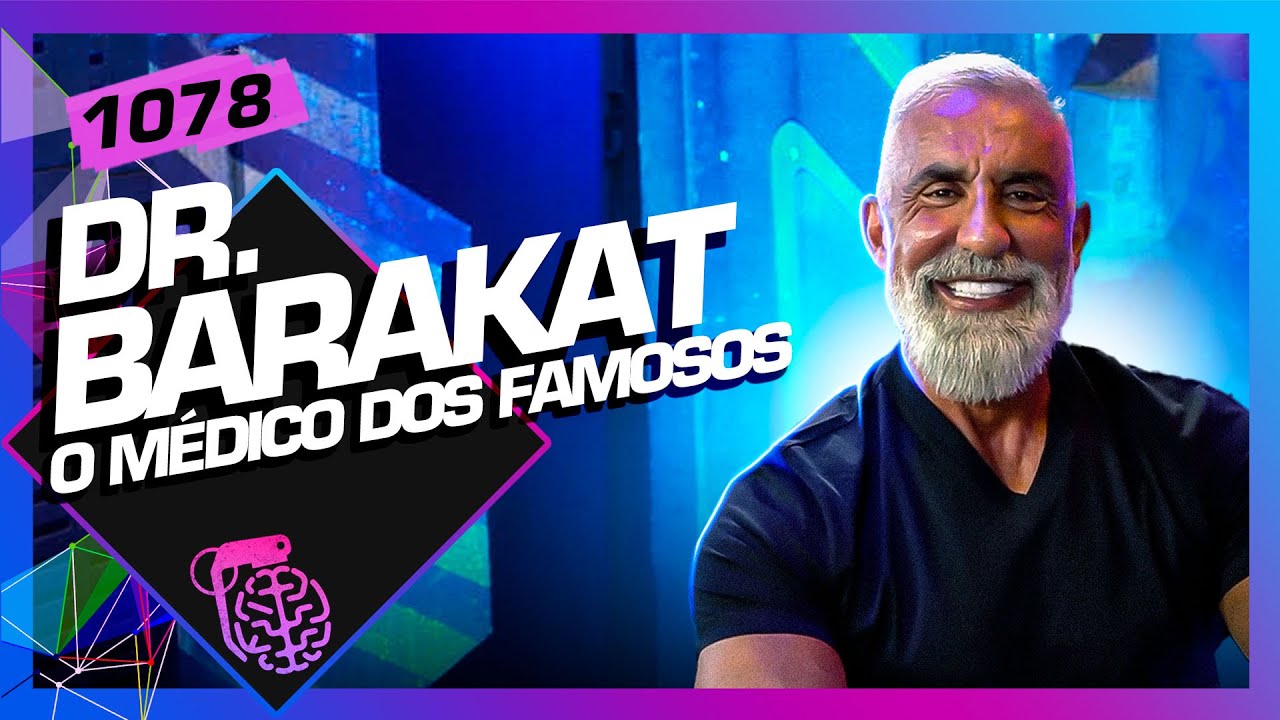 DR. BARAKAT - Inteligência Ltda. Podcast #1078