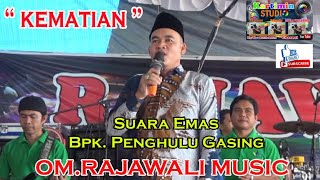 Download lagu // KEMATIAN // Mantap Suara EMAS Pak.Penghulu  Gasing Laut //OM.RAJAWALI mp3
