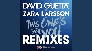 This One&#39;s for You (feat. Zara Larsson) (Official Song UEFA EURO 2016) (Extended)