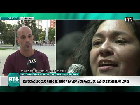 SANTA FE EN COSQUÍN: MÚSICA Y DANZA EN HOMENAJE A ESTANISLAO LÓPEZ | BAGLIETTO EN EL ESCENARIO MAYOR