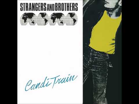 Strangers and Brothers  - Candi Train (1986)