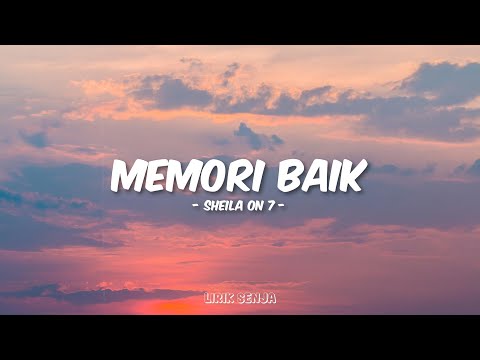 Sheila On 7 - Memori Baik (Lirik)