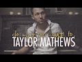 Do What You Want To By Taylor Mathews (audio ...