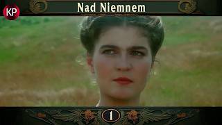 Nad Niemnem (odc. 1) | Miłość, duma i szlacheckie konflikty | Polskie 