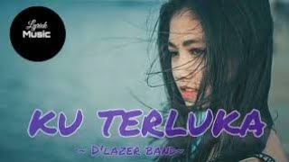 Download lagu lagu galau bikin baper.KU TERLUKA. ~D'lazer band~ mp3