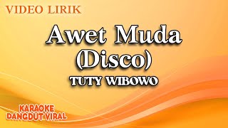 Download lagu Tuty Wibowo - Awet Muda Disco ( Video Lirik) mp3