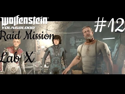 WOLFENSTEIN YOUNGBLOOD PS4 Gameplay: Lab X Part 12 Walkthrough (No Commentary)