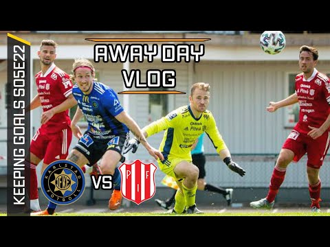 Match Day Vlogs Return!! - IF Karlstad Away | Keeping Goals S5Ep22