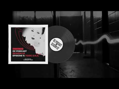 OCPodcast S02E11 - Toxic D.N.A