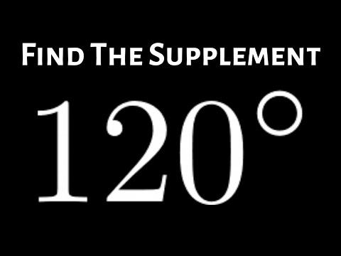 How to Find the Supplement of 120 Degrees