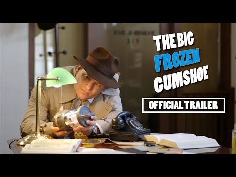 The Big Frozen Gumshoe - Available NOW on Amazon - [New Trailer 2 HD] | Very Serious Films