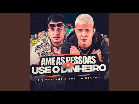 ame as pessoas x use o dinheiro