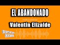 Valentin Elizalde - El Abandonado (Versión Karaoke)