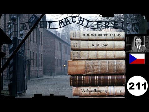 (211) Zeuge:  🇨🇿 Kurz Löw - Frankfurter-Auschwitz-Prozess