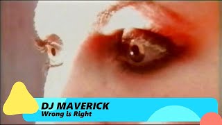 DJ Maverick – Wrong Is Rright
