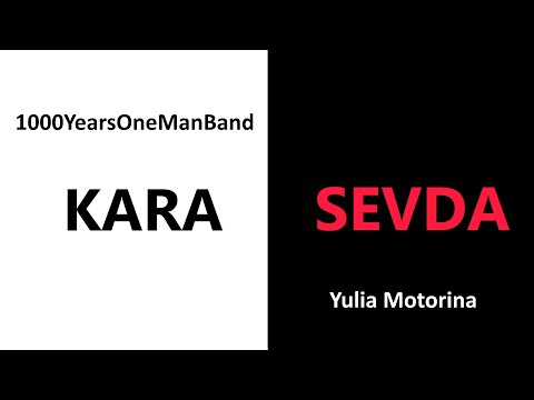 1000YearsOneManBand feat. Yulia Motorina - Kara Sevda (Official Music Video)