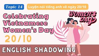 Topic 14: Vietnam Women's Day - Shadowing English Speaking