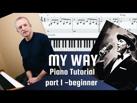 My Way - Piano Tutorial - part 1- beginner