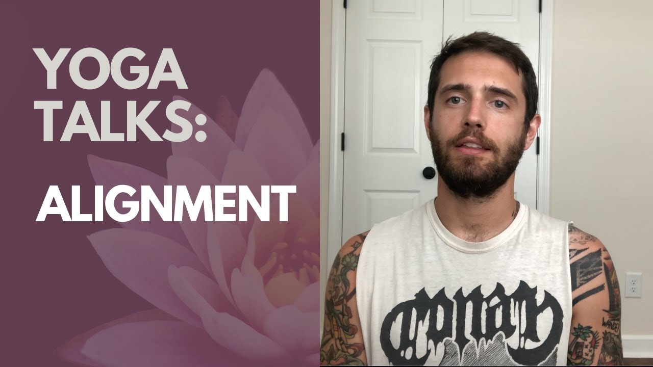 Yoga Talks: Alignment