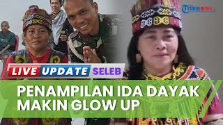 Penampilan 'GLOWING' Ida Dayak Bikin Pangling, Gaya Rambut Baru hingga Wajah Dipoles Make Up