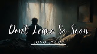 Download lagu Don’t Leave So Soon – Soulful Ballad About Fleeting Love and Emotional Longing mp3 Download lagu Don’t Leave So Soon – Soulful Ballad About Fleeting Love and Emotional Longing mp3